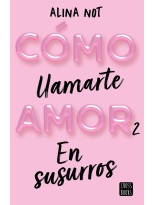 CÓMO LLAMARTE AMOR 2 EN SUSURROS
