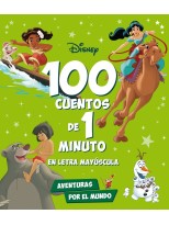 100 CUENTOS DE 1 MINUTO EN LETRA MAYÚSCULA. AVENTURAS POR EL MUNDO