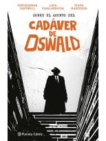 SOBRE EL ASUNTO DEL CADÁVER DE OSWALD