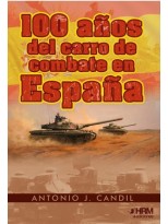100 AÑOS DEL CARRO DE COMBATE EN ESPAÑA.