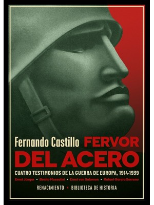 FERVOR DEL ACERO. CUATRO TESTIMONIOS DE LA GUERRA DE EUROPA