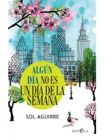 ALGUN DIA NO ES UN DIA DE LA SEMANA