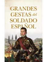 GRANDES GESTAS DEL SOLDADO ESPAÑOL