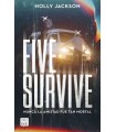 FIVE SURVIVE