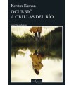 OCURRIÓ A ORILLAS DEL RÍO