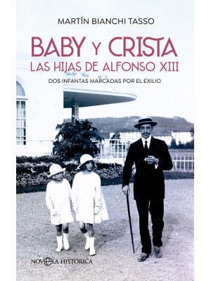 BABY Y CRISTA. LAS HIJAS DE ALFONSO XIII