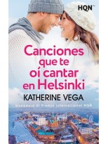 CANCIONES QUE TE OÍ CANTAR EN HELSINKI (GANADORA DEL XI PREMIO INTERNACIONAL HQÑ