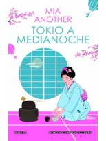 TOKIO A MEDIANOCHE. EL JAPÓN MÁS SEDUCTOR EN UNA APASIONANTE HISTORIA DE AMOR.