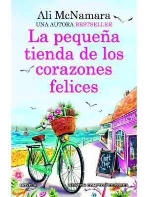 PEQUEÑA TIENDA DE LOS CORAZONES FELICES. UNA NOVELA ROMÁNTICA LLENA DE MAGIA.