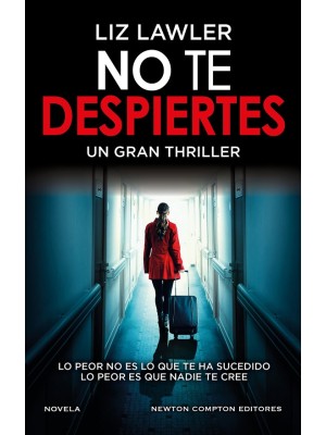 NO TE DESPIERTES. UN IMPACTANTE THRILLER PSICOLÓGICO. FENÓMENO INTERNACIONAL.