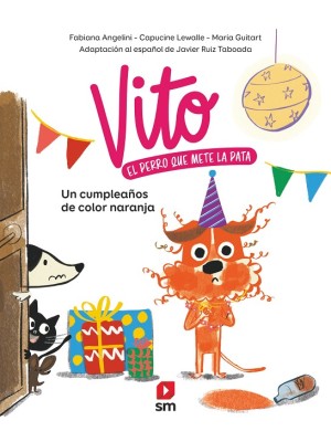 VITO EL PERRO QUE METE LA PATA /2UN CUMPLEAÑOS COLOR NARANJA