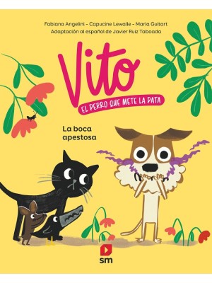 VITO EL PERRO QUE METE LA PATA /1 LA BOCA APESTOSA