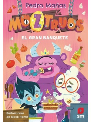 MOZTRUOS 2 EL GRAN BANQUETE