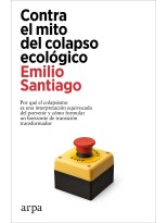 CONTRA EL MITO DEL COLAPSO ECOLÓGICO