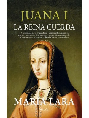 JUANA I, LA REINA CUERDA