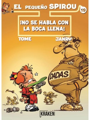 PEQUEÑO SPIROU 19 ¡NO SE HABLA CON LA BOCA LLENA!