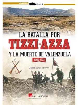 BATALLA POR TIZZI-AZZA Y MUERTE VALENZUE