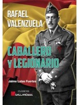 CABALLERO Y LEGIONARIO RAFAEL VALENZUELA