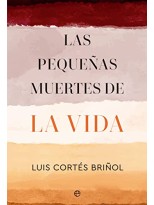PEQUEÑAS MUERTES DE LA VIDA, LAS