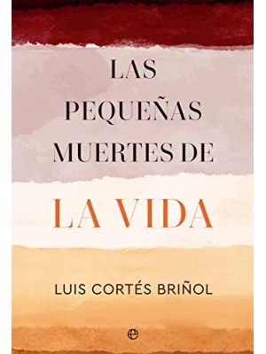PEQUEÑAS MUERTES DE LA VIDA, LAS