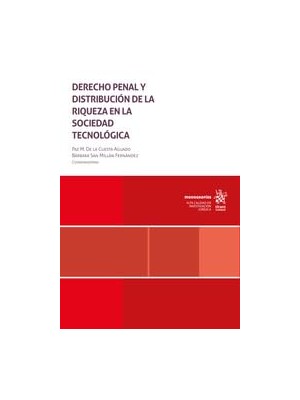 DERECHO PENAL Y DISTRIBUCION DE LA RIQUEZA EN LA SOCIEDAD TECNOLOGICA