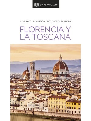 FLORENCIA Y LA TOSCANA (GUIA VISUAL)
