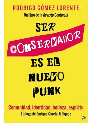 SER CONSERVADOR ES EL NUEVO PUNK