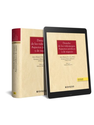 DERECHO DE LOS VIDEOJUEGOS. ASPECTOS JURÍDICOS Y DE NEGOCIO (PAPEL + E-BOOK)
