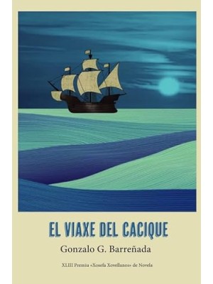 VIAXE DEL CACIQUE, EL