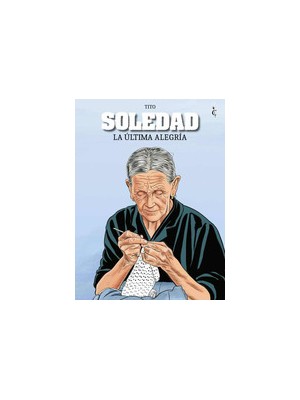 SOLEDAD /1 LA ÚLTIMA ALEGRÍA