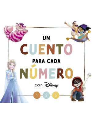 CUENTO PARA CADA NÚMERO CON DISNEY (DISNEY. LECTOESCRITURA)