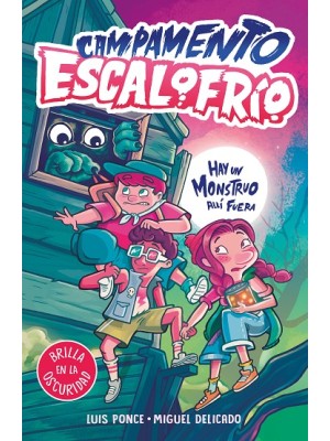 CAMPAMENTO ESCALOFRÍO 1 - HAY UN MONSTRUO ALLÍ FUERA