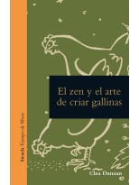 ZEN Y EL ARTE DE CUIDAR GALLINAS, EL