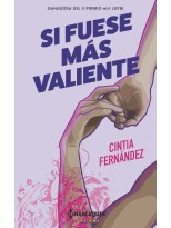 SI FUESE MÁS VALIENTE