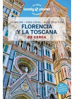 FLORENCIA Y LA TOSCANA DE CERCA (LONELY PLANET)