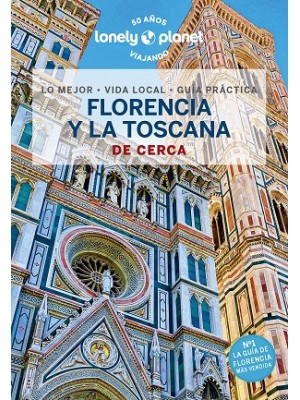 FLORENCIA Y LA TOSCANA DE CERCA (LONELY PLANET)