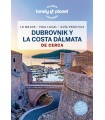 DUBROVNIK Y LA COSTA DÁLMATA DE CERCA (LONELY PLANET)