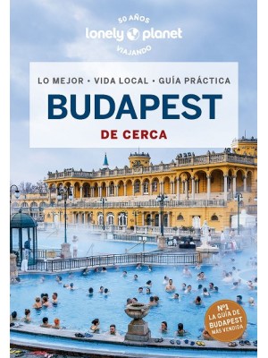 BUDAPEST DE CERCA (LONELY PLANET)