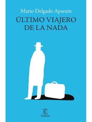 ÚLTIMO VIAJERO DE LA NADA