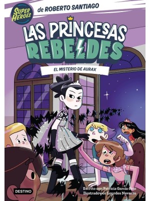PRINCESAS REBELDES 5 EL MISTERIO DE AURAX