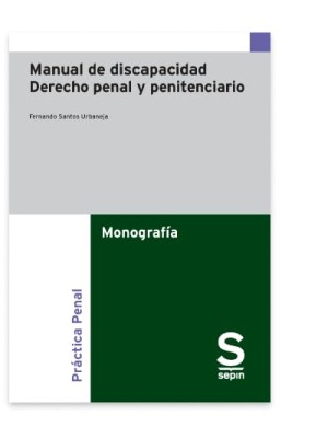 MANUAL DE DISCAPACIDAD: DERECHO PENAL Y PENITENCIARIO