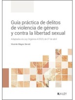 GUÍA PRÁCTICA DE DELITOS DE VIOLENCIA DE GÉNERO Y CONTRA LA LIBERTAD SEXUAL