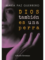 DIOS TAMBIÉN ES UNA PERRA