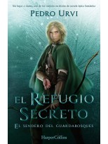 SENDERO DEL GUARDABOSQUES /5 EL  REFUGIO SECRETO