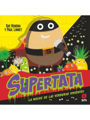 SUPERTATA Y LA NOCHE DE LAS VERDURAS VIVIENTES