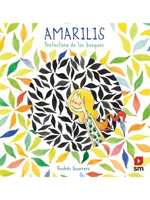 AMARILIS. PROTECTORA DE LOS BOSQUES