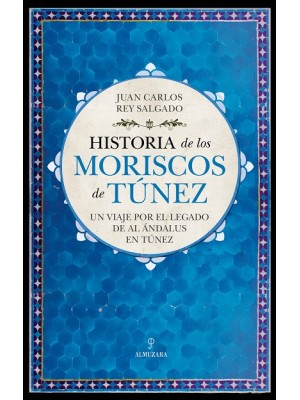 HISTORIA DE LOS MORISCOS DE TÚNEZ