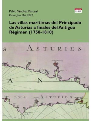 VILLAS MARÍTIMAS DEL PRINCIPADO DE ASTURIAS A FINALES DEL ANTIGUO RÉGIMEN (1