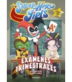 SUPER HERO GIRLS: EXÁMENES TRIMESTRALES