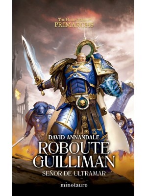 PRIMARCHS Nº 01  ROBOUTE GUILLIMAN: SEÑOR DE ULTRAMAR
